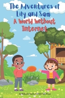 The Adventures of Lily and Sam: A World Without Internet B0CHL7WRVW Book Cover