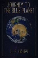 Journey to the Blue Planet : Book I 1977200443 Book Cover