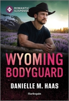 Wyoming Bodyguard 1335471545 Book Cover
