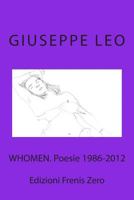 Whomen. Poesie 1986-2012: Edizioni Frenis Zero 8890371080 Book Cover