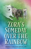 Zora's Someday Over the Rainbow B0C9SNQFPD Book Cover