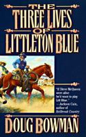The Three Lives of Littleton Blue 0812534549 Book Cover