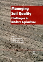 Managing Soil Quality: Challenges in Modern Agriculture 085199671X Book Cover