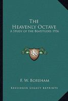 The Heavenly Octave: A Study of the Beatitudes 1162736011 Book Cover