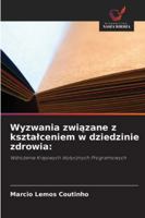 Wyzwania zwiazane z ksztalceniem w dziedzinie zdrowia:: Wdrozenie Krajowych Wytycznych Programowych (Polish Edition) 6206808661 Book Cover