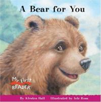 A Bear for You (My First Reader) 0516246755 Book Cover