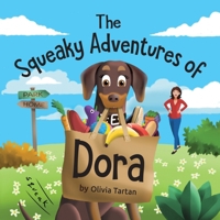 The Squeaky Adventures of Dora (PublishU) B0CSVXZ5WY Book Cover