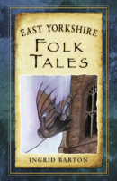 East Yorkshire Folk Tales 0752494457 Book Cover
