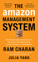The Amazon Management System: The Ultimate Digital Business Engine That Creates Extraordinary Value for Both Customers and Shareholders 1646870042 Book Cover