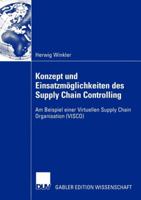 Konzept Und Einsatzmoglichkeiten Des Supply Chain Controlling: Am Beispiel Einer Virtuellen Supply Chain Organisation (Visco) 3824483564 Book Cover