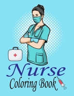 Nurse Coloring Book: Nurse Life: More than 32 Funny, Snarky & Motivational Nursing Quotes inside this Adult Coloring book For Nurses B0939ZG96B Book Cover