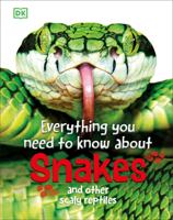 Everything You Need to Know About Snakes: And Other Scaly Reptiles 074408623X Book Cover