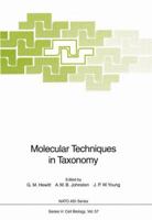 Molecular Techniques in Taxonomy (NATO Advanced Science Institute Cell Biology) 3642839649 Book Cover