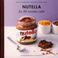 Nutella - Les 30 recettes culte 2501073207 Book Cover