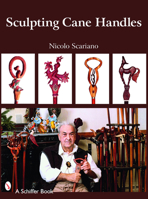 Sculpting Cane Handles 0764328239 Book Cover