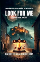LOOK FOR ME B0G5XHC2P6 Book Cover
