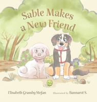 Sable Makes a New Friend (My Puppy, Sable!) 1038318815 Book Cover