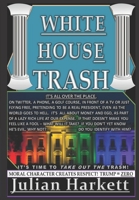 White House Trash 0578586339 Book Cover