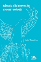 Soberanía y no intervención: orígenes y evolución 9929700706 Book Cover