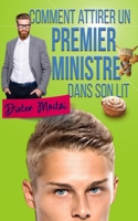 Comment attirer un Premier ministre dans son lit (Les Cœurs légers) B0B7HBZYPH Book Cover