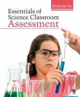 Essentials of Science Classroom Assessment 1412961017 Book Cover