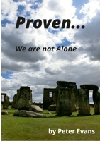 Proven... We Are Not Alone 1678040169 Book Cover