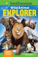 Smithsonian Wild Animal Explorer: 1500+ incredible facts, plus quizzes, jokes, trivia, maps and more! 1948174219 Book Cover