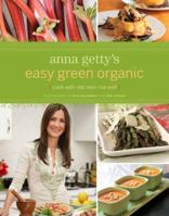 Anna Getty's Easy Green Organic 0811866688 Book Cover