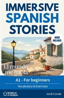 EL MUNDO ME HABLA: A full-length Spanish novel (200 pages) with plenty of images and exercises for beginners. 24 chapters + full free audio. A1 level (World of Words - Spanish) B0FQ5856LF Book Cover