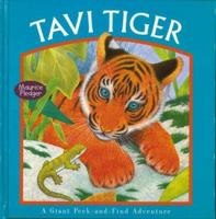 Tavi Tiger: A Giant Peek and Find Adventure (Giant Peek and Find) 1571457003 Book Cover