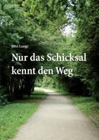 Nur das Schicksal kennt den Weg 3833415193 Book Cover