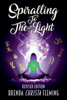 Spiralling To The Light 0648482405 Book Cover