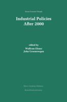 Industrial Policies After 2000 (RECENT ECONOMIC THOUGHT Volume 72) 0792377508 Book Cover