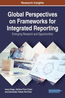 Global Perspectives on Frameworks for Integrated Reporting: Emerging Research and Opportunities 1522527532 Book Cover