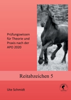 Reitabzeichen 5: Prüfungswissen für Theorie und Praxis nach der APO 2020 3746092965 Book Cover