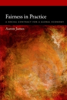 Fairness in Practice: A Social Contract for a Global Economy 0199344566 Book Cover