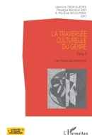 La traversée culturelle du genre: Tome 3 Les figures de l'androgynie Les figures de l'androgynie (Littératures Et Cultures Afro-Américaines) (French Edition) 2343230609 Book Cover