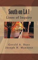 South on La 1: Lines of Inquiry 1543088619 Book Cover