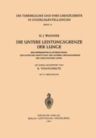 Die Untere Leistungsgrenze Der Lunge: Eine Experimentelle Untersuchung Zur Klinischen Ermittlung Der Unteren Leistungsgrenze Der Menschlichen Lunge 3540027610 Book Cover