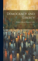 Democracy and Liberty: 1 1022240692 Book Cover