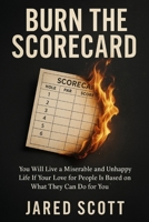 You Will Live a Miserable and Unhappy Life If Your Love for People Is Based on What They Can Do for You: A brutally honest guide to loving without scorekeeping, control, or strings B0FJ68JNQN Book Cover