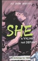 She is Valiant Not Defiant: An Anthology for Her B0DPDVGZQG Book Cover