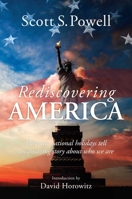 Rediscovering America: How the National Holidays Tell an Amazing Story about Who We Are 1637581599 Book Cover