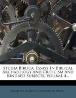 Studia Biblica: Essays In Biblical Archaeology And Criticism And Kindred Subjects, Volume 4... 1346906483 Book Cover