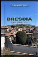 BRESCIA TOUR GUIDE 2025 B0FF3KJ5P7 Book Cover
