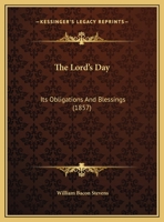 The Lord's Day: Its Obligations And Blessings (1857) 1104237520 Book Cover