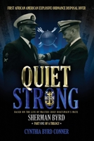 Quiet Strong: First African American Explosive Ordnance Disposal Diver 0997790695 Book Cover