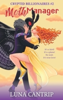 Moth Manager: A Nerdy Mothman Romance (Cryptid Billionaires) B0DPJD4CTC Book Cover
