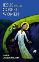 Jesus and the Gospel Women 0281060223 Book Cover