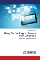 Using Technology to learn a new Language: The way to learn a language 3659257303 Book Cover